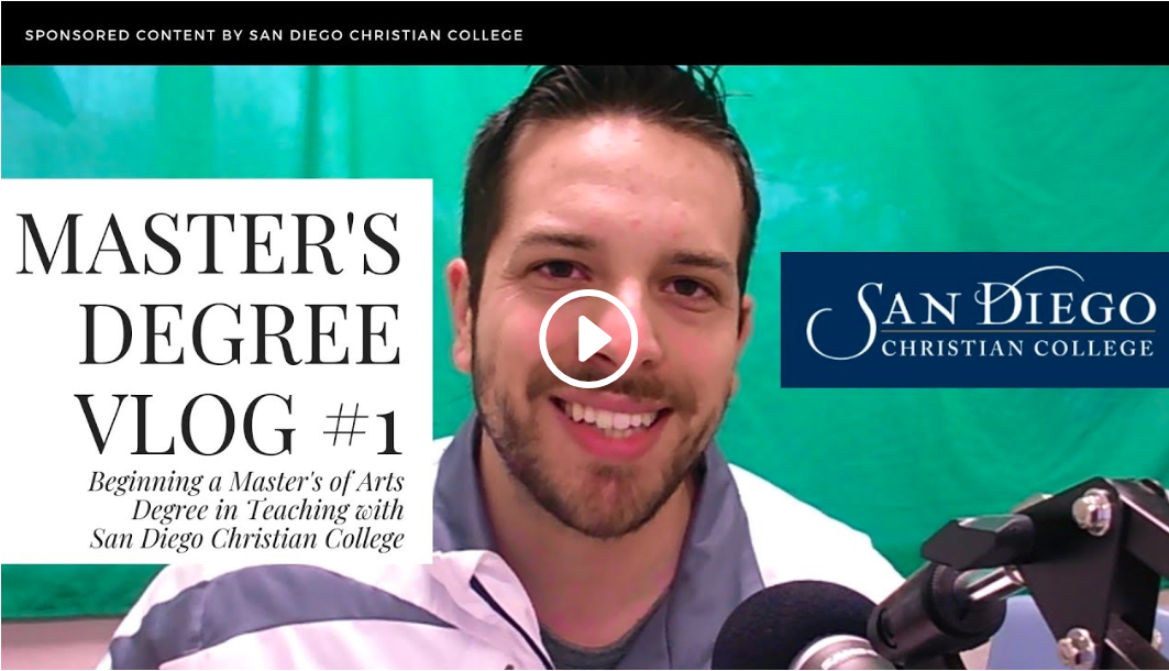 Master’s Degree Vlog #1: Starting My Master’s of Arts in Teaching with San Diego Christian College