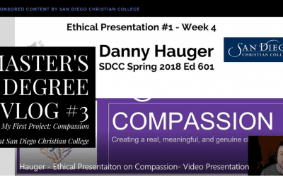 Master’s Degree Vlog #3 – First Project Ethical Analysis: Compassion in the Classroom