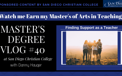 Master’s Degree Vlog #40: Finding Your Teacher Support Circle at San Diego Christian College