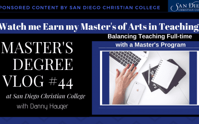 Master’s Degree Vlog #44: Balancing Teaching and Earning a Master’s Degree